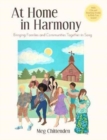 Image for At home in harmony  : bringing families and communities together in song