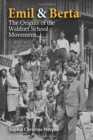 Image for Emil and Berta  : the origins of the Waldorf school movement