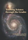 Image for Teaching science through the grades