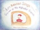 Image for Xavier sings  : stories of his alphabet friends