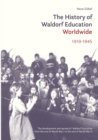 Image for The history of Waldorf education worldwideVolume 1,: 1919-1945