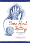 Image for Bare hand knitting  : tool-free knitting at its finest