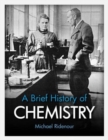 Image for A Brief History of Chemistry