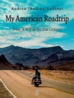 Image for My American Roadtrip: From WWII to the 21st Century