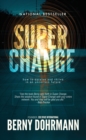Image for Super Change : How to Survive and Thrive in an Uncertain Future