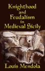 Image for Knighthood and Feudalism in Medieval Sicily