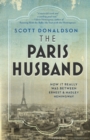 Image for The Paris Husband : How It Really Was Between Ernest and Hadley Hemingway