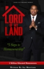 Image for Lord of My Land : 5 Steps to Homeownership