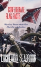 Image for Confederate Flag Facts : What Every American Should Know About Dixie&#39;s Southern Cross