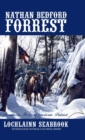 Image for Nathan Bedford Forrest : Southern Hero, American Patriot