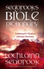 Image for Seabrook&#39;s Bible Dictionary of Traditional and Mystical Christian Doctrines