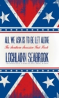 Image for All We Ask is to be Let Alone : The Southern Secession Fact Book