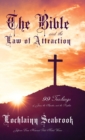 Image for The Bible and the Law of Attraction : 99 Teachings of Jesus, the Apostles, and the Prophets