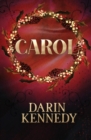 Image for Carol : Being a Ghost Story of Christmas
