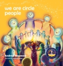 Image for We Are Circle People : Helping children find connection and belonging in the modern-day village
