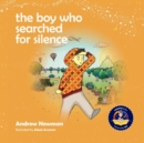 Image for The Boy Who Searched For Silence