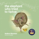 Image for The Elephant Who Tried To Tiptoe