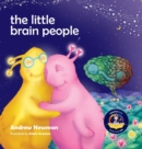 Image for The Little Brain People : Giving kids language and tools to help with yucky brain moments