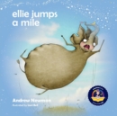 Image for Ellie Jumps a Mile : Teaching kids to recognize fear and calm themselves