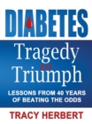 Image for Diabetes Tragedy to Triumph
