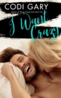 Image for I Want Crazy
