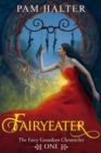 Image for Fairyeater : The Fairy Guardian Chronicles, One