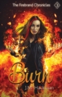 Image for Burn : The Firebrand Chronicles, Book Three