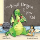 Image for The Royal Dragon and the New Kid