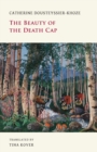 Image for The Beauty of the Death Cap