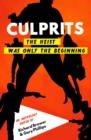 Image for Culprits  : the stories of a crime gone wrong