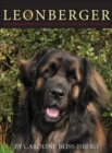 Image for The Leonberger : A Comprehensive Guide to the Lion King of Breeds