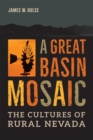 Image for A Great Basin Mosaic : The Cultures of Rural Nevada