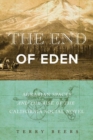 Image for The end of eden: agrarian spaces and the rise of the California social novel