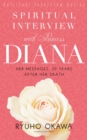 Image for Spiritual Interview with Princess Diana: Her messages, 20 years after her death