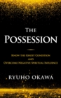 Image for The Possession: Know the Ghost Condition and Overcome Negative Spiritual Influence