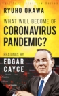 Image for What Will Become of Coronavirus Pandemic?