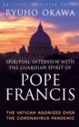 Image for Spiritual Interview with the Guardian Spirit of Pope Francis
