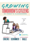 Image for Growing Tomorrow&#39;s Citizens in Today&#39;s Classrooms