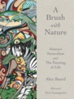 Image for Abstract naturalism  : the art of life
