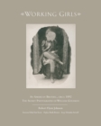 Image for Working Girls : An American Brothel, Circa 1892