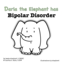Image for Darla the Elephant has Bipolar Disorder