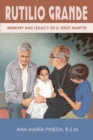 Image for Rutilio Grande : Memory and Legacy of a Jesuit Martyr