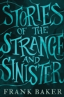 Image for Stories of the Strange and Sinister (Valancourt 20th Century Classics)