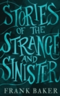 Image for Stories of the Strange and Sinister (Valancourt 20th Century Classics)