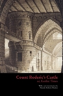 Image for Count Roderic&#39;s Castle : or, Gothic Times