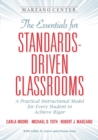 Image for The Essentials for Standards-Driven Classrooms : A Practical Instructional Model for Every Student to Achieve Rigor