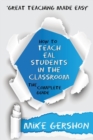Image for How to Teach EAL Students in the Classroom : The Complete Guide