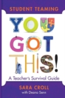 Image for Student Teaming: You Got This! : A Teacher&#39;s Survival Guide