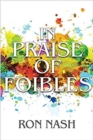 Image for In Praise of Foibles : The Impact of Mistakes, Failure, and Fear on Continuous Improvement in Schools