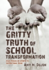 Image for The Gritty Truth of School Transformation